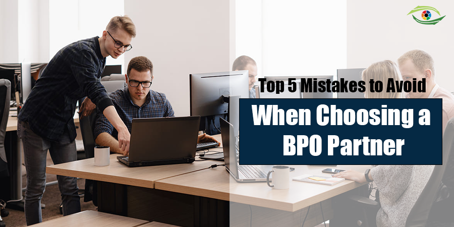 5 Mistakes to avoid when choosing a BPO Partner