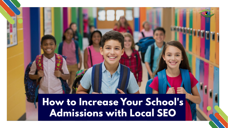 Increase your school admissions with local seo